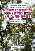 Museum Cooperation between Africa and Europe (eBook, PDF)