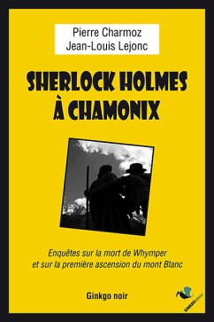 Sherlock Holmes à Chamonix (eBook, ePUB) - Lejonc, Jean-Louis; Larendeau, Pierre