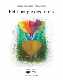 Petit peuple des forêts (eBook, ePUB) - de Chantérac, Inès; Jules, Eliane