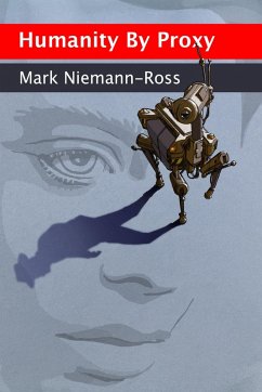 Humanity by Proxy and Other Stories (eBook, ePUB) - Niemann-Ross, Mark