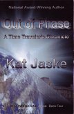Out of Phase: A Time Traveler's Chronicle (For Honor, #4) (eBook, ePUB) Out of Phase: A Time Traveler's Chronicle (For Honor, #4) (eBook, ePUB)