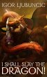 I Shall Slay the Dragon! (eBook, ePUB) - Bild 1