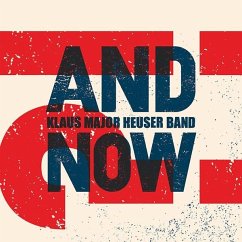 And Now?! - Klaus Major Heuser Band