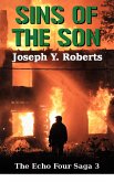 Sins of the Son (The Echo Four Saga, #3) (eBook, ePUB) Sins of the Son (The Echo Four Saga, #3) (eBook, ePUB)