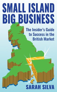Cover Small Island Big Business - The Insider's Guide to Success in the British Market (eBook, ePUB)