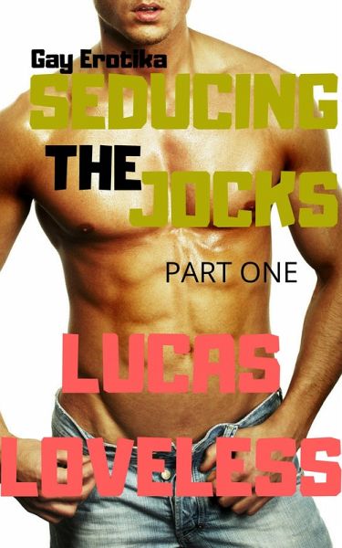 Gay Erotika: Seducing the Jocks (Part One) (eBook, ePUB) Gay Erotika: Seducing the Jocks (Part One) (eBook, ePUB)