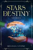 Stars of Destiny: Shards (eBook, ePUB)
