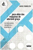 Para além das máquinas de adorável graça (eBook, ePUB) Para além das máquinas de adorável graça (eBook, ePUB)