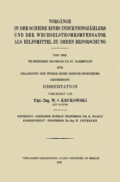 Vorgänge in der Scheibe Eines Induktionszählers und der Wechselstromkompensator als Hilfsmittel zu Deren Erforschung (eBook, PDF) - Krukowski, Waldemar Von