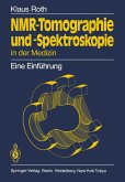 NMR-Tomographie und -Spektroskopie in der Medizin (eBook, PDF)