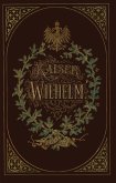 Kaiser Wilhelm 1797-1877 (eBook, PDF)