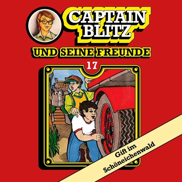 Captain Blitz und seine Freunde, Folge 17: Gift im Schöneichenwald (MP3-Download)  von Steffen Kent - Hörbuch bei bücher.de runterladen
