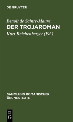 Der Trojaroman (eBook, PDF) - Sainte-Maure, Benoît De