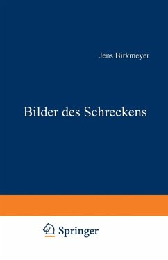 Bilder des Schreckens (eBook, PDF) - Birkmeyer, Jens