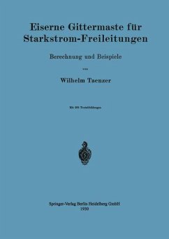 Eiserne Gittermaste für Starkstrom-Freileitungen (eBook, PDF) - Taenzer, Wilhelm