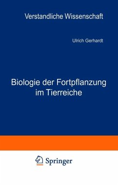 Biologie der Fortpflanzung im Tierreiche (eBook, PDF) - Gerhardt, Ulrich