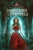 Dangerous Creatures (Pure, #3) (eBook, ePUB)