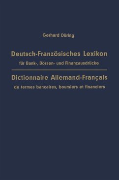 Deutsch-Französisches Lexikon für Bank-, Börsen- und Finanzausdrücke / Dictionnaire Allemand-Français de termes bancaires, boursiers et financiers (eBook, PDF) - Düring, Gerhard