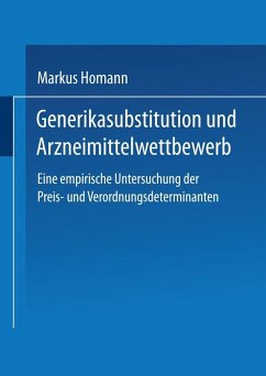 Generikasubstitution und Arzneimittelwettbewerb (eBook, PDF) - Homann, Markus