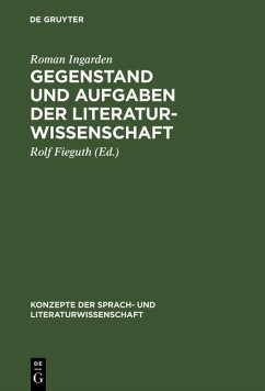 Gegenstand und Aufgaben der Literaturwissenschaft (eBook, PDF) - Ingarden, Roman