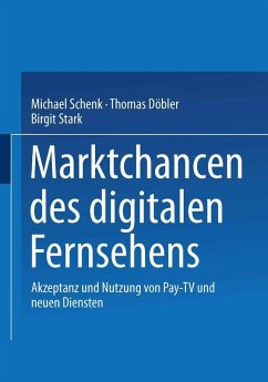 Marktchancen des digitalen Fernsehens (eBook, PDF) - Schenk, Michael; Döbler, Thomas; Stark, Birgit