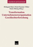 Transformation - Unternehmensreorganisation - Geschlechterforschung (eBook, PDF)