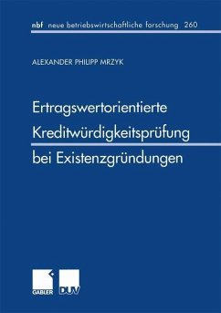 Ertragswertorientierte Kreditwürdigkeitsprüfung bei Existenzgründungen (eBook, PDF) - Mrzyk, Alexander P