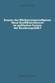 Erosion des Wachstumsparadigmas: Neue Konfliktstrukturen im politischen System der Bundesrepublik? (eBook, PDF)