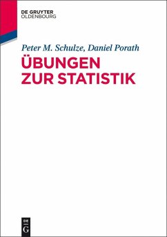 Übungen zur Statistik (eBook, ePUB) - Schulze, Peter M.; Porath, Daniel