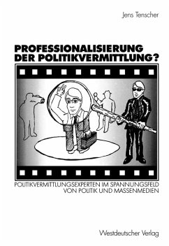 Professionalisierung der Politikvermittlung? (eBook, PDF) - Tenscher, Jens