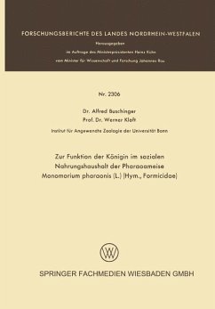 Zur Funktion der Königin im sozialen Nahrungshaushalt der Pharaoameise Monomorium pharaonis (L.) (Hym., Formicidae) (eBook, PDF) - Buschinger, Alfred; Kloft, Werner