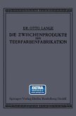 Die Zwischenprodukte der Teerfarbenfabrikation (eBook, PDF) Die Zwischenprodukte der Teerfarbenfabrikation (eBook, PDF)