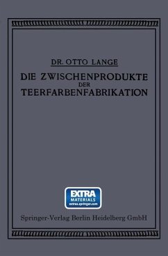 Die Zwischenprodukte der Teerfarbenfabrikation (eBook, PDF) - Lange, Otto