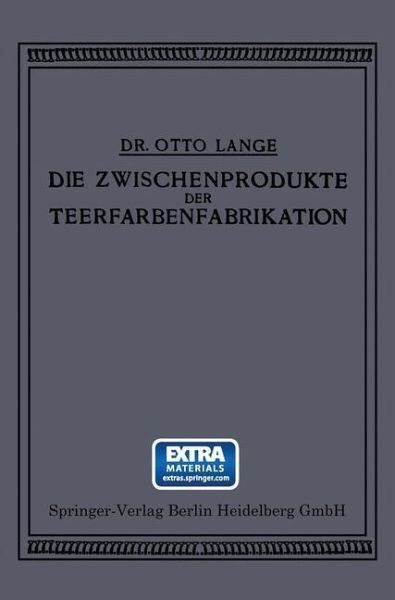 Die Zwischenprodukte der Teerfarbenfabrikation (eBook, PDF)