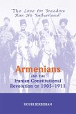 Armenians And The Iranian Constitutional Revolution Of 1905-1911 (eBook, PDF)