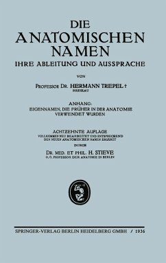 Die anatomischen Namen, ihre Ableitung und Aussprache (eBook, PDF) - Triepel, Hermann; Stieve, Hermann