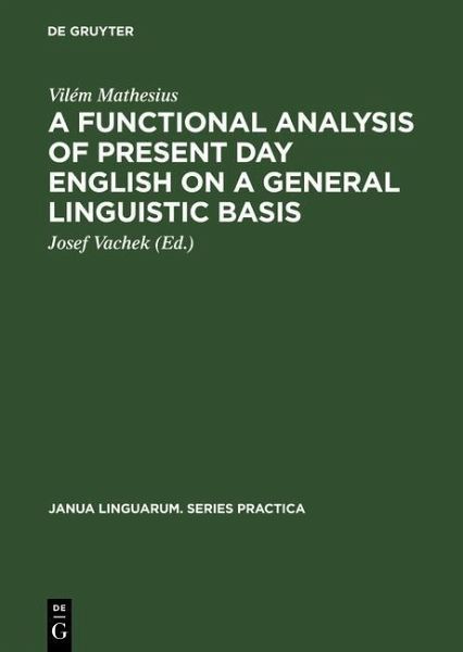 A Functional Analysis of Present Day English on a General Linguistic Basis (eBook, PDF)