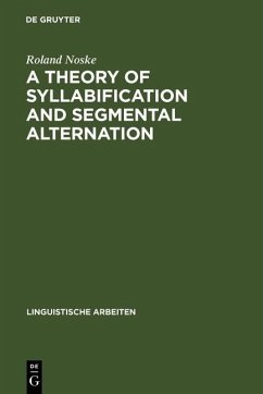 A Theory of Syllabification and Segmental Alternation (eBook, PDF) - Noske, Roland