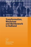 Transformation, Wachstum und Wettbewerb in Rußland (eBook, PDF)