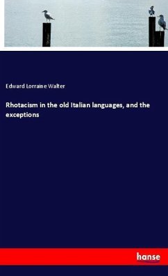 Rhotacism in the old Italian languages, and the exceptions - Walter, Edward Lorraine