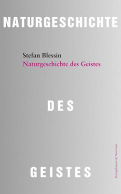 Naturgeschichte des Geistes - Blessin, Stefan