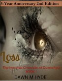 Loss 2nd Edition (The Immortal Chronicles of Queen Kyra, #1) (eBook, ePUB)