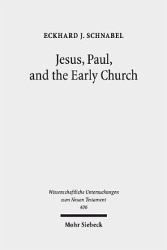 Jesus, Paul, and the Early Church - Schnabel, Eckhard J.