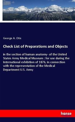 Check List of Preparations and Objects - Otis, George A.
