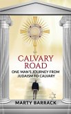 Calvary Road: One Man's Journey From Judaism To Calvary (eBook, ePUB)