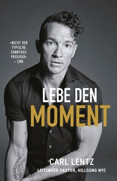 Lebe den Moment (eBook, ePUB) - Lentz, Carl