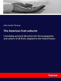 The American fruit culturist - Thomas, John Jacobs