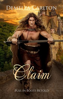 Claim: Puss in Boots Retold (Romance a Medieval Fairytale series, #26) (eBook, ePUB) - Carlton, Demelza