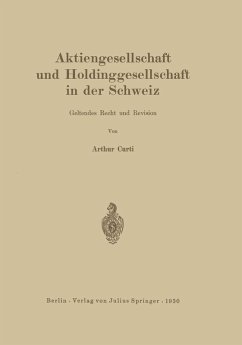 Aktiengesellschaft und Holdinggesellschaft in der Schweiz. Geltendes Recht und Revision (eBook, PDF) - Curti, Arthur