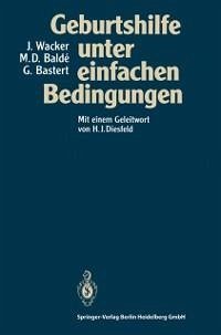 Geburtshilfe unter einfachen Bedingungen (eBook, PDF) - Wacker, Jürgen; Balde, M. Dioulde; Bastert, Gunther